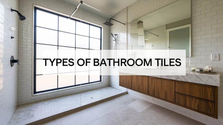 Types of Bathroom Tiles (12 Stylish Options)